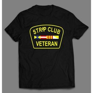 STRIP CLUB VETERAN HIGH QUALITY SHIRT